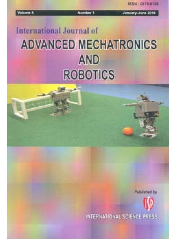 International Journal of Advanced Mechatronics and Robotics