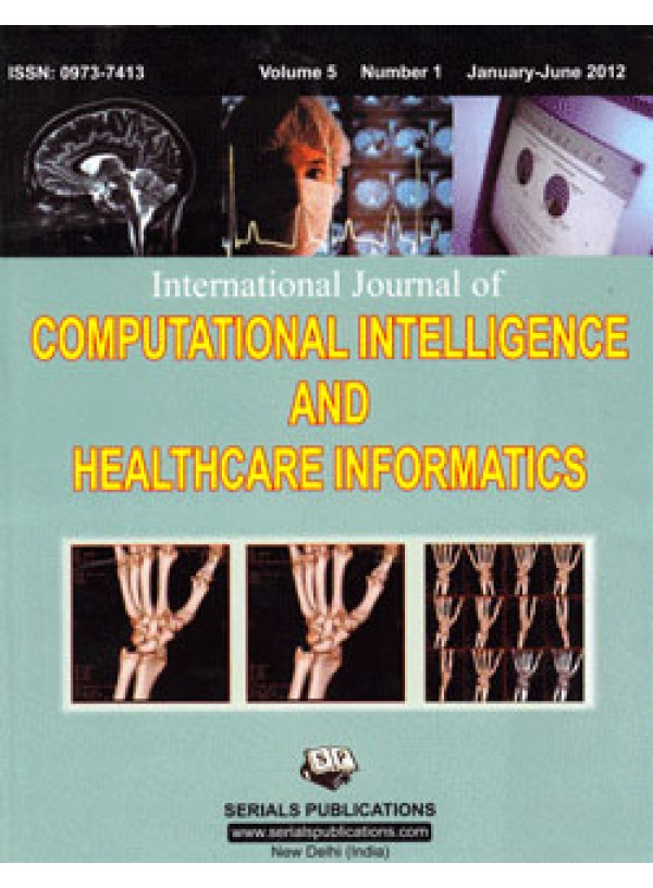 International Journal of Computational Intelligence and Healthcare Informatics
